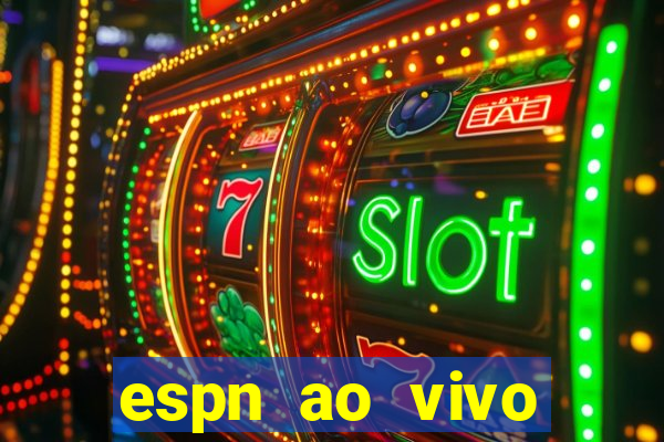 espn ao vivo online gratis
